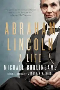 Abraham Lincoln: A Life, 2nd Edition