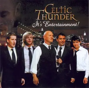 Celtic Thunder - It's Entertainment! (2010)