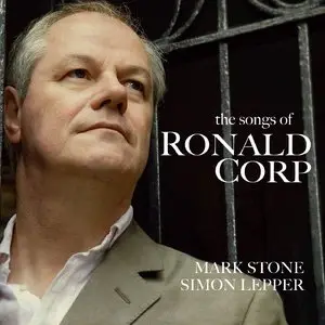 Mark Stone and Simon Lepper – The Songs of Ronald Corp (2011)