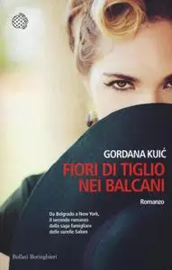 Gordana Kuic - Fiori di tiglio nei Balcani