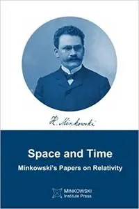 Space and Time: Minkowski's papers on relativity