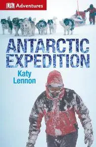 DK Adventures: Antarctic Expedition