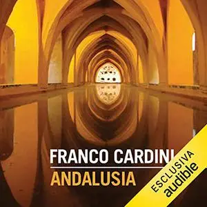 «Andalusia» by Franco Cardini