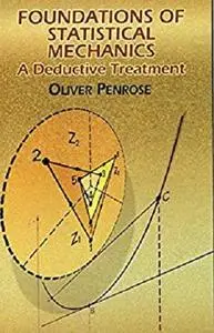 Foundations of Statistical Mechanics: A Deductive Treatment (Dover Books on Physics)