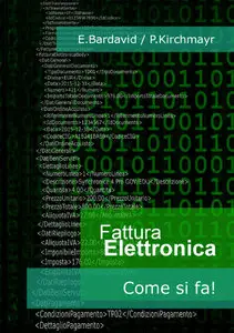 Enrico Bardavid, Pietro Kirchmayr - Fattura Elettronica: Come si fa!