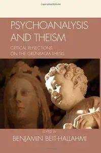 Psychoanalysis and Theism: Critical Reflections on the Grünbaum Thesis