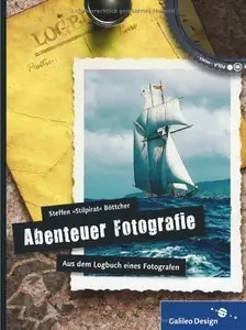 Abenteuer Fotografie. Aus dem Logbuch eines Fotografen (Repost)