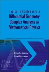 Topics in Contemporary Differential Geometry, Complex Analysis and Mathematical Physics (Repost)