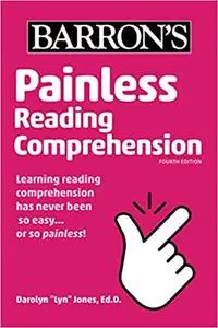 Painless Reading Comprehension, 4th Edition