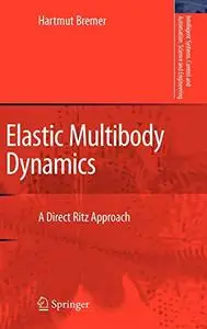 Elastic Multibody Dynamics: A Direct Ritz Approach
