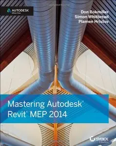 Mastering Autodesk Revit MEP 2014: Autodesk Official Press
