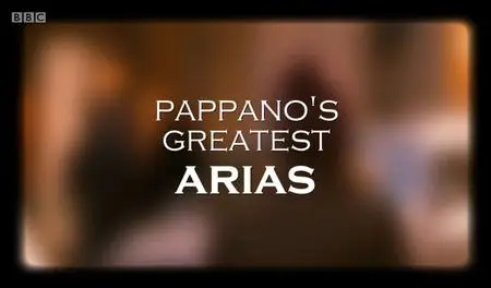 BBC - Pappano's Greatest Arias (2019)