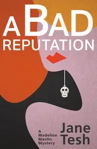 «A Bad Reputation» by Jane Tesh