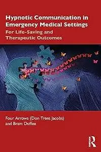 Hypnotic Communication in Emergency Medical Settings