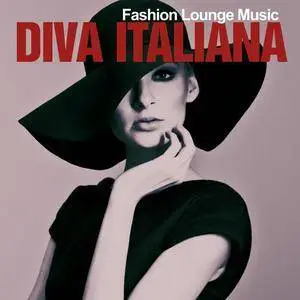VA - Diva Italiana: Fashion Lounge Music (2016)
