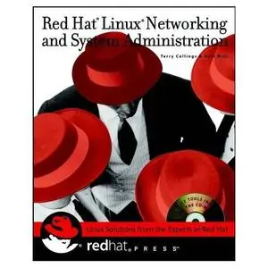 Red Hat Linux Networking and System Administration 