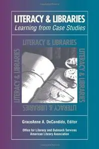 Literacy and Libraries: Learning from Case Studies