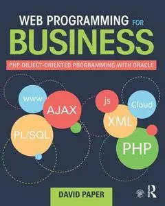 Web Programming for Business : PHP Object-Oriented Programming with Oracle