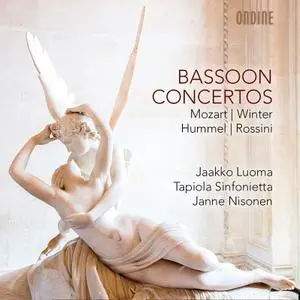 Jaakko Luoma, Janne Nisonen, Tapiola Sinfonietta - Bassoon Concertos: Mozart, Winter, Hummel, Rossini (2019)