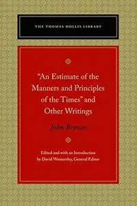 An Estimate of the Manners and Principles of the Times and Other Writings