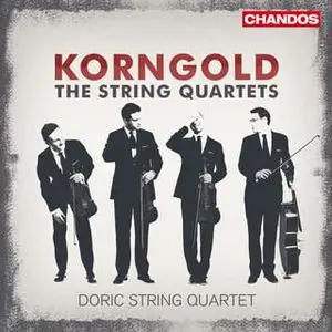 Doric String Quartet - Erich Wolfgang Korngold: The String Quartets (2010) [Official Digital Download 24bit/96kHz]