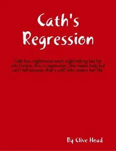 «Cath's Regression» by Clive Hoad