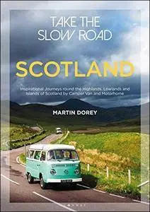 Take the Slow Road: Scotland