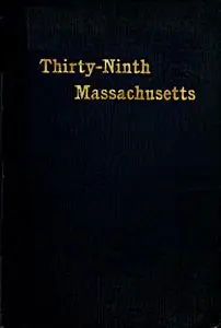 «The Thirty-Ninth Regiment Massachusetts Volunteers, 1862–1865» by Alfred S.Roe