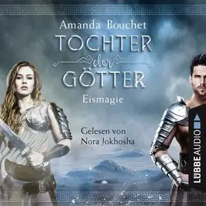 «Tochter der Götter - Band 2: Eismagie» by Amanda Bouchet