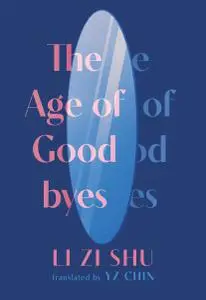 The Age of Goodbyes