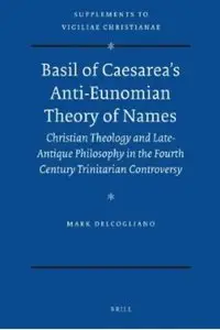 Basil of Caesarea's Anti-Eunomian Theory of Names [Repost]
