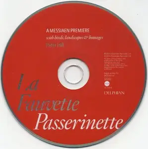 Peter Hill - La Fauvette Passerinette: A Messiaen Premiere, with Birds, Landscapes & Homages (2014) {Delphian}