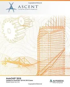AutoCAD 2016: Update for AutoCAD 2014 & 2015 Users
