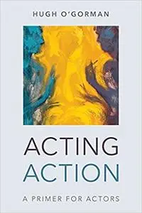 Acting Action: A Primer for Actors