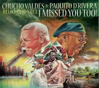 Chucho Valdes & Paquito D'Rivera - I Missed You Too! (2022) {Paquito}