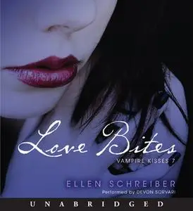 «Vampire Kisses 7: Love Bites» by Ellen Schreiber