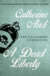 «A Dead Liberty» by Catherine Aird