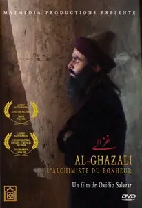 Al-Ghazâlî, l'Alchimiste du Bonheur (2009)