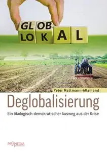 Peter Mattmann-Allamand - Deglobalisierung