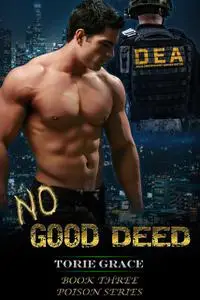 «No Good Deed» by Torie Grace
