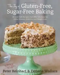 The Joy of Gluten-Free, Sugar-Free Baking (Repost)