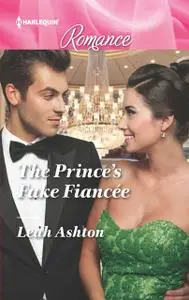 «The Prince's Fake Fiancée» by Leah Ashton