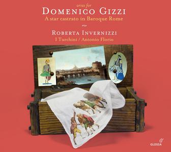 Roberta Invernizzi, Antonio Florio, I Turchini - Arias for Domenico Gizzi (2015)