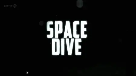 BBC - Space Dive (2012)