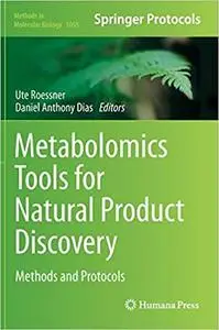 Metabolomics Tools for Natural Product Discovery: Methods and Protocols (Repost)