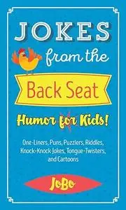 Jokes from the Back Seat: Humor for Kids!