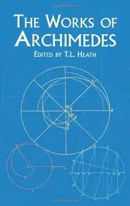 The Works of Archimedes (Dover Books on Mathematics) by Archimedes [Repost]