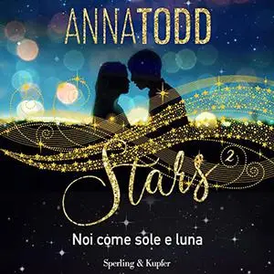 «Noi come sole e luna» by Anna Todd