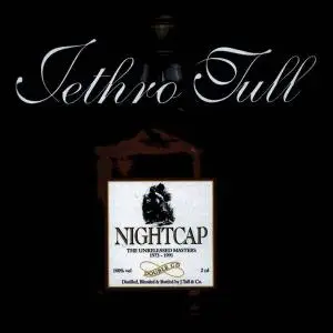 Jethro Tull - Nightcap - The Unreleased Masters (1973-1991)