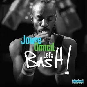 Jowee Omicil - Let's Bash! (Bonus Track Version) (2017) [Official Digital Download 24-88.2]